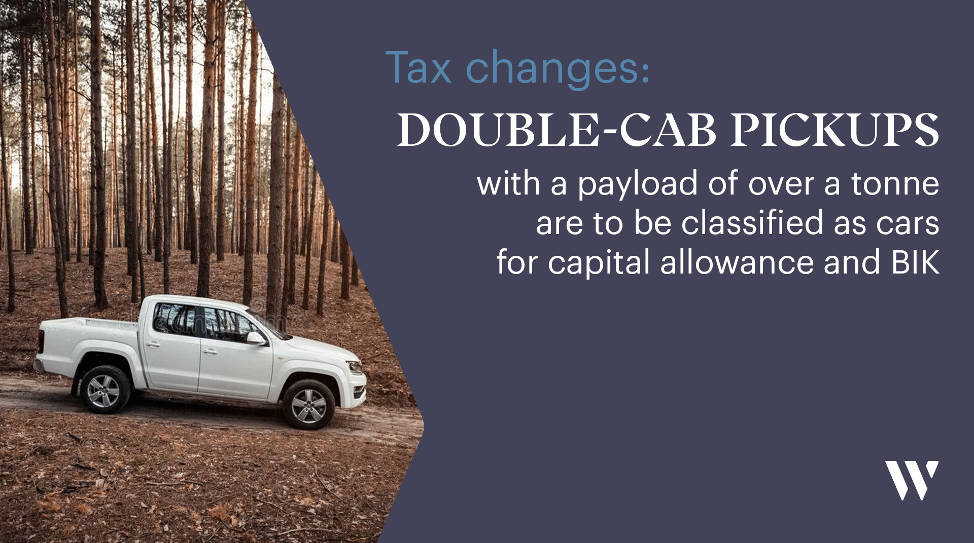 Double-cab pick ups tax changes | Whyfield Accountants in Truro, Cornwall