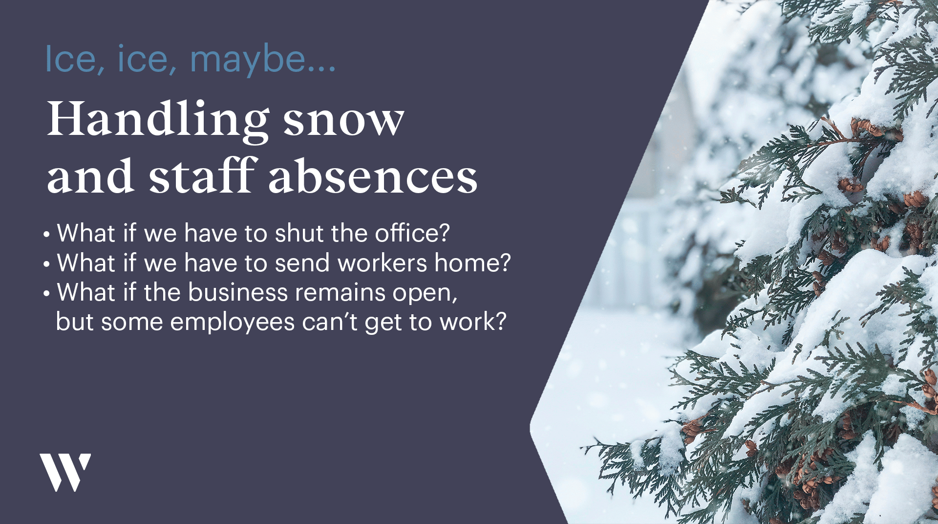 Dealing with staff absences due to bad weather | Whyfield Accountants in Truro, Cornwall