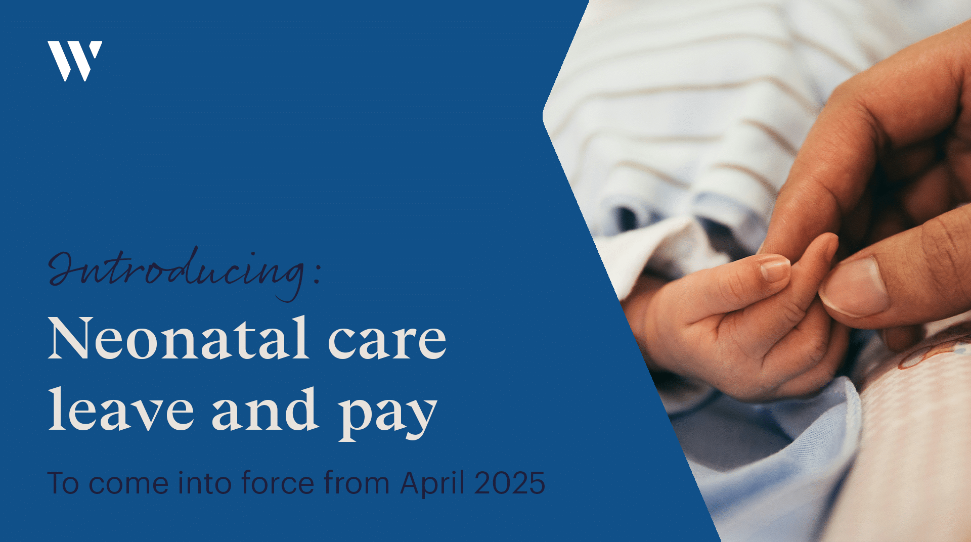 Neonatal care leave and pay | Whyfield Accountants in Truro, Cornwall